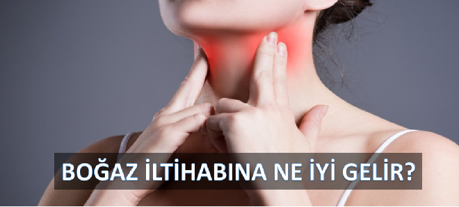 Boğaz İltihabına Ne İyi Gelir?